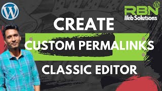How To Create Custom Permalinks in Classic Editor | WordPress Tutorial 2021