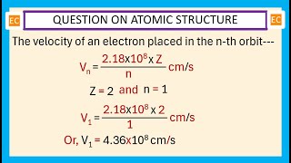 OQV NO – 286 Calculate the velocity of an electron placed in the 1st orbit of the He+ ion.