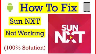 How to Fix Sun NXT App Not Working Problem in Android Mobile Tamil | Thilak Tech