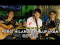 PERGI HILANG & LUPAKAN - REMEMBER OF TODAY (COVER) | J25 TRADING MANAGEMENT