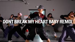 Parris Goebel - DONT BREAK MY HEART BABY REMIX / Yechan Choreography