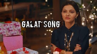 Galat Status | Rubina Dilaik | Paras Chhabra | Galat Song Full Screen Status