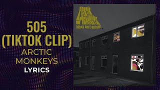 Arctic Monkeys - 505 (Clip) (LYRICS) \