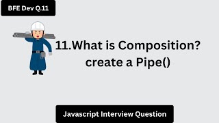 BFE.dev Q11: What is Function Composition? Create a Pipe in JavaScript