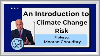 An Introduction to Climate Change: Risk Management in Banking