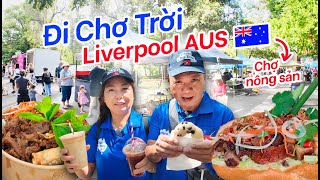 Đi Chợ Trời LIVERPOOL Markets - Chợ Nông Sản của Miền Tây Sydney 🇦🇺 | Du Lịch Úc Australia