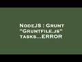 NodeJS : Grunt 