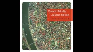 Dresch Mihály, Lukács Miklós - Bánat, bánat [OFFICIAL]