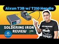 UNDER $150 Soldering Iron: Aixun T3B w/ T210 Handle Review. Is It Worth It? Better than Hakko & JBC?