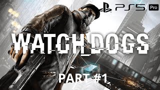 WATCH DOGS Gameplay Walkthrough Part 1 FULL GAME [4K 60FPS PS5 PRO] No Commentary