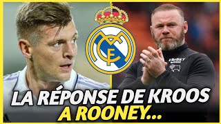 LDC, Real Madrid : Toni Kroos répond à Wayne Rooney