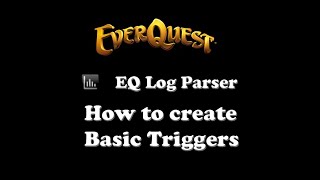 EQ Log Parser: Basic Triggers
