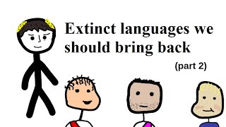 4 Extinct Languages we should bring back (part 2)