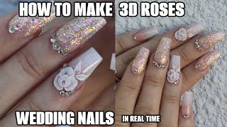 💅🏻HOW TO DO A 3D ROSE WITH ACRYLIC Wedding Nails in Real Time