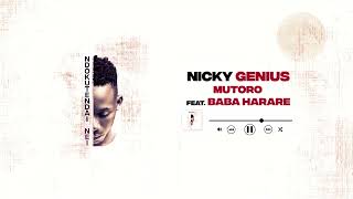 Nicky Genius - Mutoro (feat. Baba Harare)