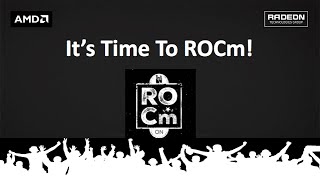 For AMD, It's Time to ROCm!