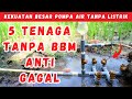 KEKUATAN BESAR Pompa Air Tanpa Listrik 5 TENAGA