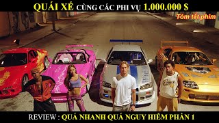 REVIEW PHIM QUÁ NHANH QUÁ NGUY HIỂM PHẦN 1 ||THE FAST AND THE FURIOUS (2001) || BY MƯA REVIEW PHIM