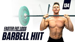 Belly Fat Burning Barbell HIIT Workout | Faster Fat Loss™