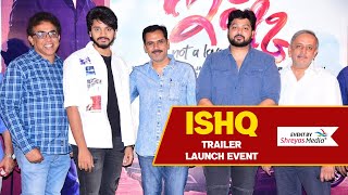 Ishq (Not a Love Story) Trailer Launch Event | Teja Sajja | Priya Varrier | Shreyas Media