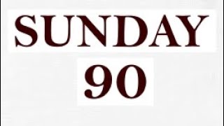 Sunday 90