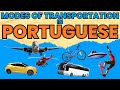 Modes of Transportation in Portuguese | Learn European Portuguese Transportation Phrases