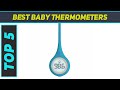 5 Best Baby Thermometers in 2023