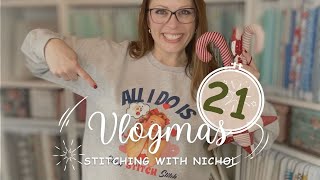 VLOGMAS 2024 DAY 21 | Nichol's Stitchy Set Up, Fav's, \u0026 Stuffing Quilty Projects!