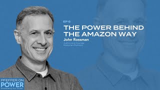 The Power Behind the Amazon Way with John Rossman