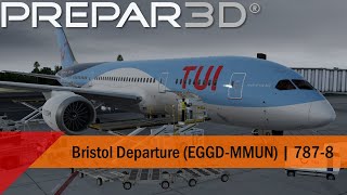 P3D V4.5 - TUI 787-8 - Departure out of Bristol (EGGD-MMUN)