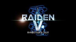 Raiden V: Director's Cut (PS4) - 1CC on Normal - Ace Pilot