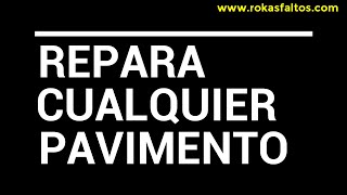 con ROKASFALTOS ASFALTO EN FRÌO Soluciona baches, huecos y problemas de pavimento