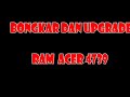 Bongkar dan Upgrade Ram Laptop Acer Aspire 4739