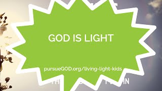 Living in the Light #1 -  God is Light