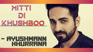 Mitti Di Khushboo || Ayushmann Khurrana || Edited version || Raman Mann