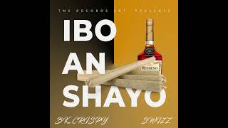 Bk_Crispy x Swizz - Ibo an Shayo