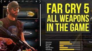 Far Cry 5 gameplay - ALL WEAPONS IN THE GAME (Far Cry 5 All Weapons - Far Cry 5 Weapons - Farcry5)