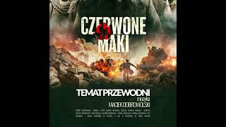 CZERWONE MAKI - Temat przewodni (muzyka z filmu)