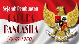 Sejarah Pembuatan Garuda Pancasila (1945-1950)