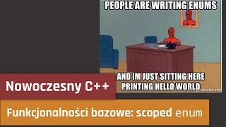 Nowoczesny C++ 3: Funkcjonalności bazowe — scoped enum