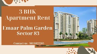 3 BHK Apartment Rent Emaar Palm Garden Sector 83 | 9811022205 | #apartmentrent #emaar #palmgarden