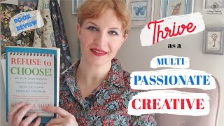 Are you a multi-passionate creative with too many interests?
