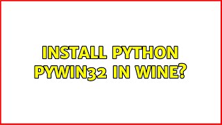 Install python pywin32 in WINE?