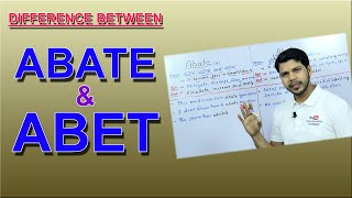 DIFFERENCE BETWEEN ABATE AND ABET