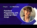 React Wednesdays: Functional Programming with JavaScript Object Arrays
