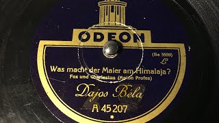 Dajos Bela - Was macht der Maier am Himalaya? - 78 rpm - Odeon A45207