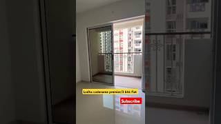 Lodha Codename Premier 3bhk flat #lodha#palava#casaforesta#yt #viral#shortvideos#shorts#realestate