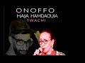 Hamdaouia - Chaabi TWACHI (ONOFFO Afro Remix) 2022