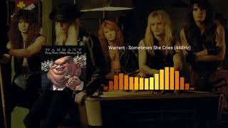 Warrant - Sometimes She Cries (448Hz)