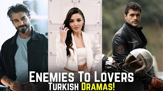 Top 8 Enemies To Lovers Turkish Drama Series